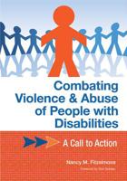 Combating Violence and Abuse of People with Disabilities: A Call to Action 1598570013 Book Cover