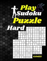 Play Sudoku puzzle games hard: The 8.5 x 11 inch contains 80 pages . sudoku play games These range from easy to hard all 9x9, but their level is more difficult B08WZFTY12 Book Cover