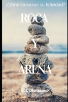 Roca y Arena: �D�nde quieres construir tu felicidad? 1973202603 Book Cover
