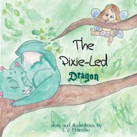 The Pixie-Led Dragon 1508544239 Book Cover