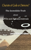 Chariots of Gods or Demons?: The Incredible Truth About UFOs and Extraterrestrials 0759693579 Book Cover