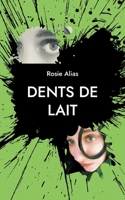 Dents de lait (French Edition) B0GVRXSPV6 Book Cover