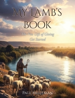 My Lamb's Book: The Free Gift of Giving: Get Started B0FP7Q6Q1X Book Cover