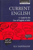 Current English ; A Guide for the User of English in India 0195662717 Book Cover