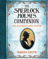 The Sherlock Holmes Companion: An Elementary Guide 0785827846 Book Cover