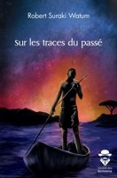 Sur les traces du passé 234235357X Book Cover