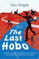 The Last Hobo: A Clueless Detroit Kid Hitchhikes Across America the Summer the Seventies Ran Out of Gas 0997324708 Book Cover