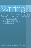 Writing for Conferences: A Handbook for Graduate Students and Faculty 0313394083 Book Cover