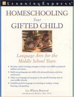 Homeschooling Your Gifted Child: Language Arts for the Middle School Years (Parents' Guides) 1576854302 Book Cover