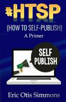 #HTSP - How to Self-Publish 1728827329 Book Cover