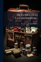 De Pathologia Catameniorum... 1274255023 Book Cover