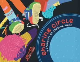 Sharing Circle: A Treasury of Togetherness 1038342449 Book Cover