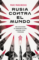 Rusia Contra El Mundo: Más de DOS Décadas de Terrorismo de Estado, Secuestros, Mafia Y Propaganda / Russia Vs the World 6076390204 Book Cover