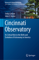 Cincinnati Observatory: Its Critical Role in the Birth and Evolution of Astronomy in America 3031460332 Book Cover