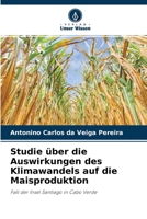 Studie �ber die Auswirkungen des Klimawandels auf die Maisproduktion 6204152645 Book Cover