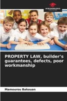 PROPERTY LAW, builder's guarantees, defects, poor workmanship 663025208X Book Cover