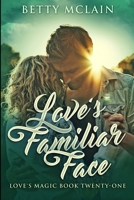 Love's Familiar Face 4824117364 Book Cover