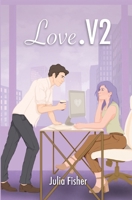 Love.V2: A steamy, second-chance workplace romance (Occupational Hazards) B0FM4DR157 Book Cover