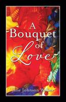 A Bouquet of Love 1541022777 Book Cover