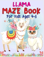 LLAMA Maze Book For Kids Ages 4-8: A Maze Activity Book for Kids (Maze Books for Kids) - A Brain Challenge Game For Llama Lovers 1676257403 Book Cover