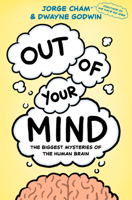 Out of Your Mind: The Biggest Mysteries of the Human Brain 0593317351 Book Cover