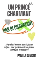 UN PRINCE CHARMANT PAS SI CHARMANT (French Edition) B0FBC4R2TC Book Cover
