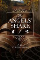 The Angels' Share: A Novel 0985154888 Book Cover