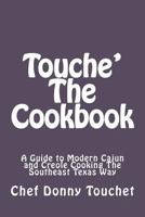 Touche' The Cookbook 1477549757 Book Cover