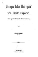 De Regno Italiae Libri Viginti von Carlo Sigonio, Eine Quellenkritische Untersuchung 1141258234 Book Cover