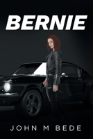 Bernie: A Quest for Romance 1649529333 Book Cover