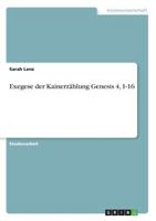 Exegese der Kainerz�hlung Genesis 4, 1-16 3640917049 Book Cover