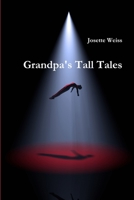 Grandpa's Tall Tales 1312577703 Book Cover