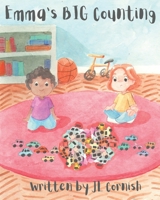 Emma's BIG Counting: An educational story exploring counting, estimating, grouping and place value B09HKYKZ6Q Book Cover