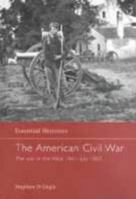 The American Civil War: The War in the West 1861 - July 1863 1579583636 Book Cover