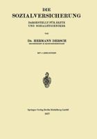 Die Sozialversicherung: Dargestellt Fur Arzte Und Sozialhygieniker 3662322870 Book Cover