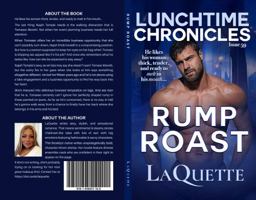 Lunchtime Chronicles: Rump Roast: Lunchtime Chronicles Season 6: A Sexy BBW, Fake Dating, Second Chance At Love Romance 1948937174 Book Cover