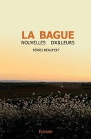 La Bague: Nouvelles d'ailleurs (French Edition) 2414517557 Book Cover