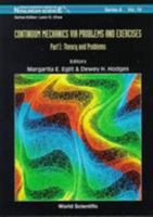 Continuum Mechanics Via Problems and Exercises: Theory and Problems : Answers and Solutions (Series on Nonlinear Science, Series a , Vol 19, Part 1&2) 9810225466 Book Cover