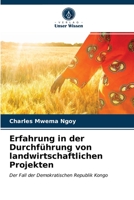 Erfahrung in der Durchführung von landwirtschaftlichen Projekten: Der Fall der Demokratischen Republik Kongo 6203537241 Book Cover