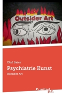 Psychiatrie Kunst: Outsider Art (German Edition) 3710358817 Book Cover