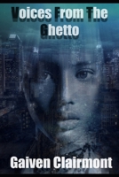 Voices From The Ghetto (Dedicated To Maya Angelou) B0CLYNXCXX Book Cover