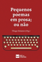 Pequenos poemas em prosa; ou não 6589952256 Book Cover