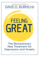 Feeling Great: The Revolutionary New Treatment for Depression and Anxiety 168373288X Book Cover