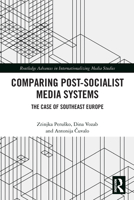 Comparing Post-Socialist Media Systems 0367552922 Book Cover