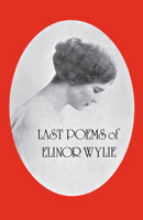 Last Poems of Elinor Wylie 0897330110 Book Cover