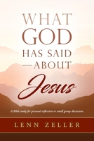 What God Has Said-About Jesus 1601267452 Book Cover