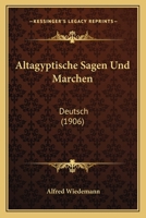 Altagyptische Sagen Und Marchen 3843040176 Book Cover