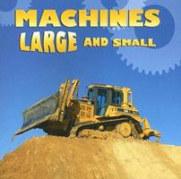 Machines Large and Small 1595159533 Book Cover