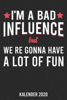 Kalender 2020: Schlechter Einfluss A5 Kalender Planer für ein erfolgreiches Jahr - 110 Seiten (German Edition) 1671877128 Book Cover