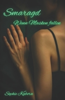 Smaragd: Wenn Masken fallen (German Edition) B0FJ3X1MFJ Book Cover